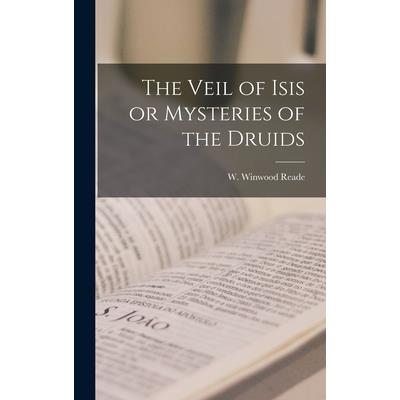 The Veil of Isis or Mysteries of the Druids