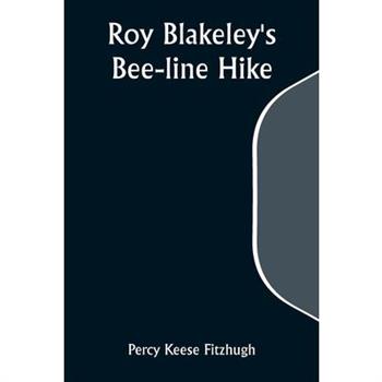 Roy Blakeley’s Bee-line Hike
