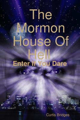 The Mormon House Of Hell