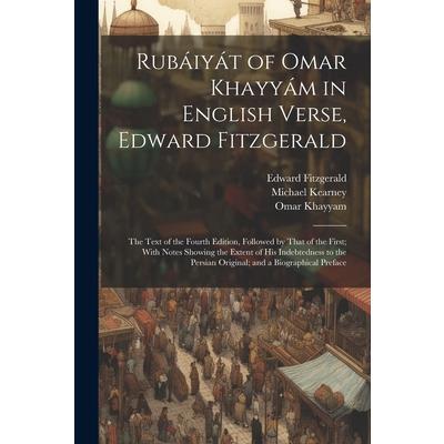 Rub獺iy獺t of Omar Khayy獺m in English Verse, Edward Fitzgerald