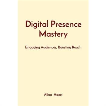 Digital Presence Mastery