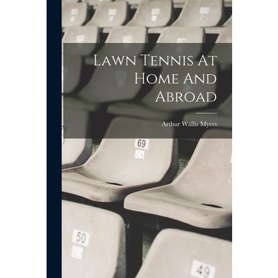 Lawn Tennis At Home And Abroad