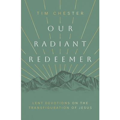 Our Radiant Redeemer