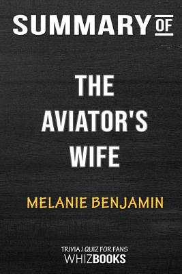 Summary of The Aviator’s WifeA Novel: Trivia/Quiz for Fans