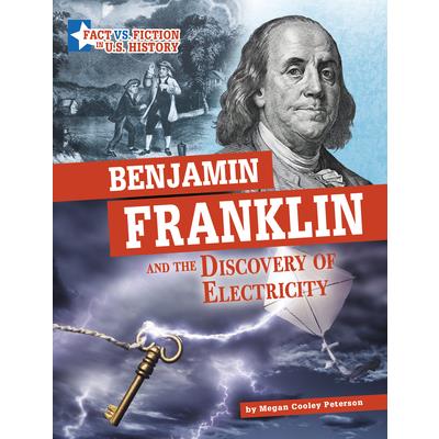 Benjamin Franklin and the Discovery of Electricity | 拾書所