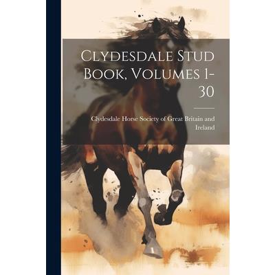 Clydesdale Stud Book, Volumes 1-30 | 拾書所