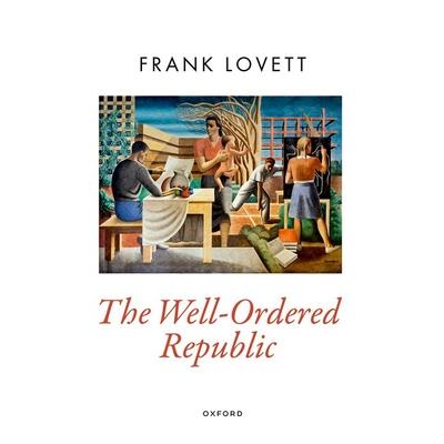 The Well-Ordered Republic