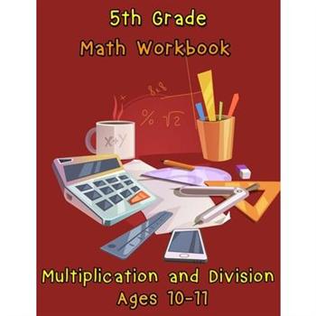 5th Grade Math Workbook - Multiplication and Division - Ages 10-11