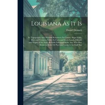 Louisiana As It Is
