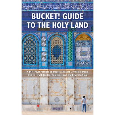 Bucket Guide to the Holy Land