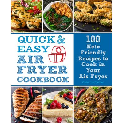 Quick & Easy Air Fryer Cookbook
