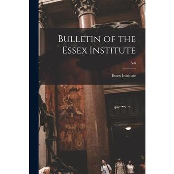 Bulletin of the Essex Institute; 5-6