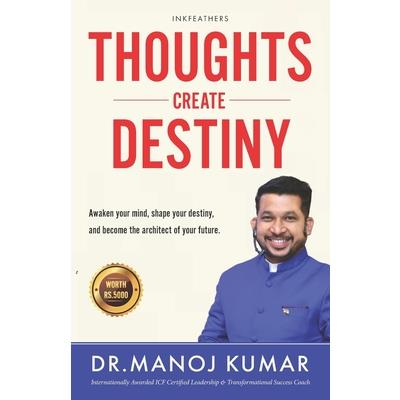 Thoughts Create Destiny