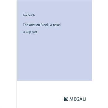 The Auction Block; A novel