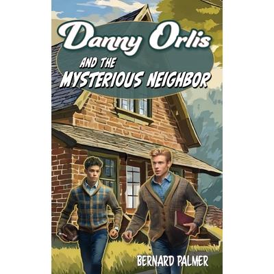 Danny Orlis and the Mysterious Neighbor | 拾書所