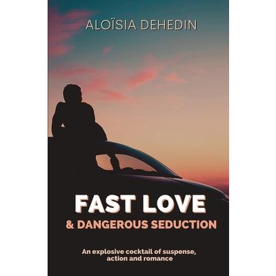 Fast love & dangerous seduction | 拾書所