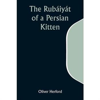 The Rub獺iy獺t of a Persian Kitten