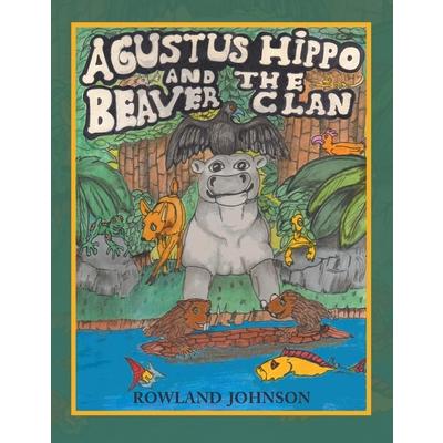 Agustus Hippo and the Beaver Clan