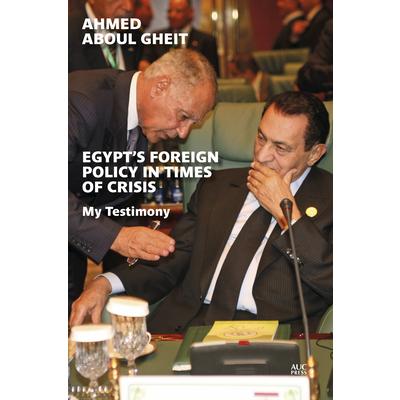 Egypt’s Foreign Policy in Times of Crisis