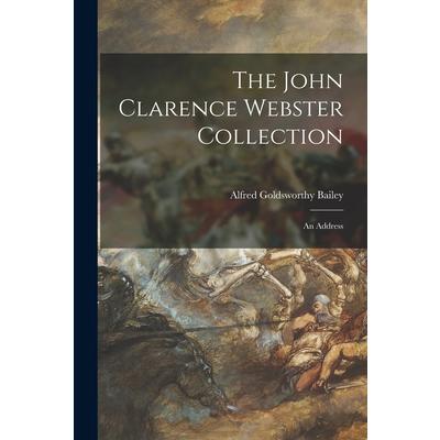 The John Clarence Webster Collection