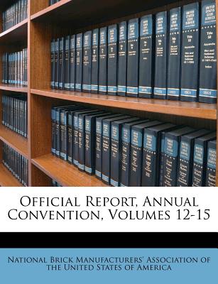 Official Report, Annual Convention, Volumes 12-15