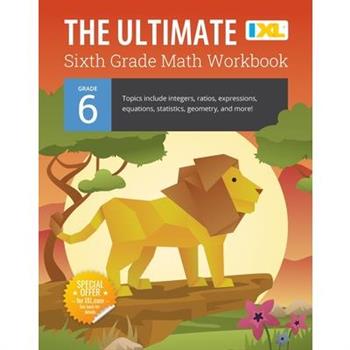 The Ultimate Grade 6 Math Workbook (IXL Workbooks)