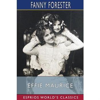 Effie Maurice (Esprios Classics)