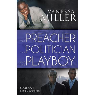 Preacher the Politician and the Playboy