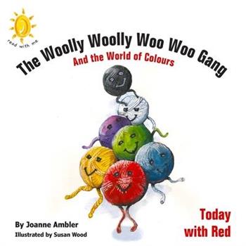 The Woolly Woolly Woo Woo Gang and the World of Colours
