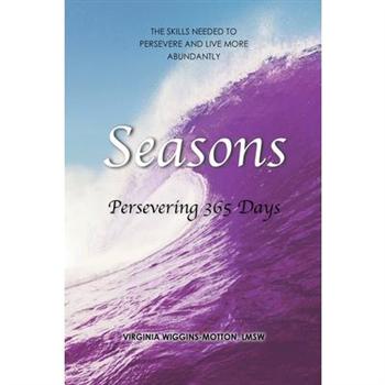 Seasons Persevering 365 Days