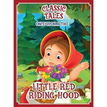 Classic Tales Once Upon a Time - Little Red Riding Hood