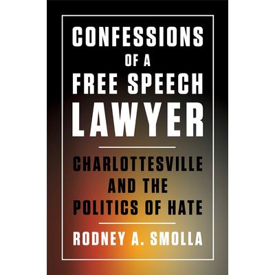 Confessions of a Free Speech Lawyer