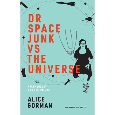 Dr Space Junk Vs the Universe