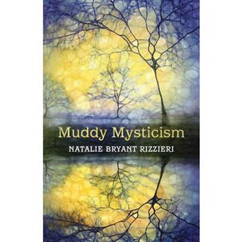 Muddy Mysticism