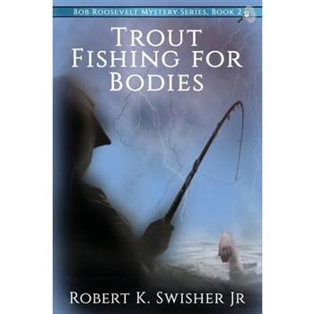 Trout Fishing For Bodies