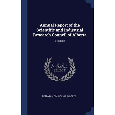Annual Report of the Scientific and Industrial Research Council of Alberta; Volume 2