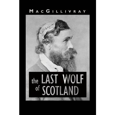 The Last Wolf of Scotland