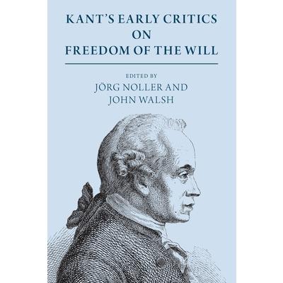 Kant’s Early Critics on Freedom of the Will