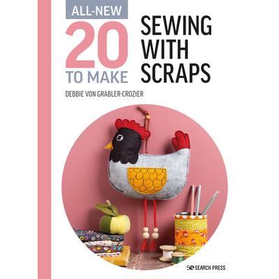 All-New Twenty to Make: Sewing with Scraps | 拾書所