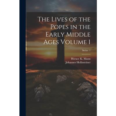 The Lives of the Popes in the Early Middle Ages Volume 1; Series 1