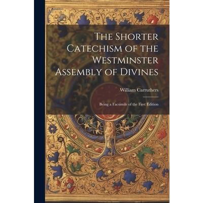 The Shorter Catechism of the Westminster Assembly of Divines | 拾書所