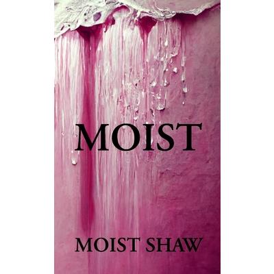 Moist | 拾書所