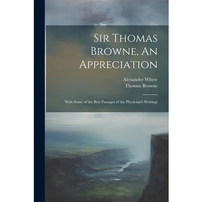 Sir Thomas Browne, An Appreciation | 拾書所