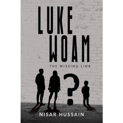 Luke Woam - The Missing Link