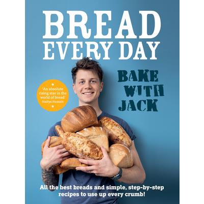 Bake with Jack - Bread Every Day