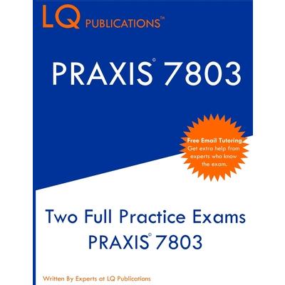 Praxis 7803Two Full Practice Exams PRAXIS 7803