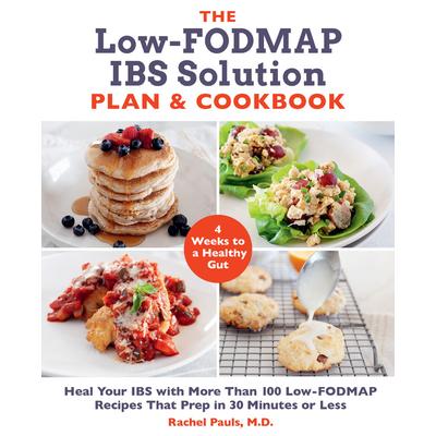 The Low-Fodmap Ibs Solution Plan and Cookbook