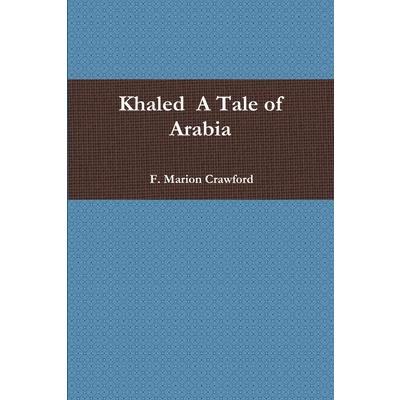Khaled A Tale of Arabia