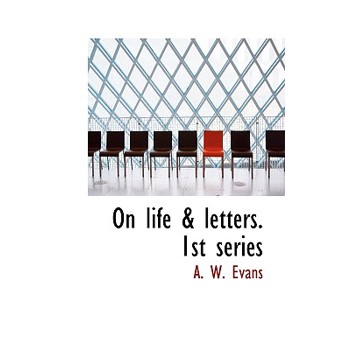 On Life & Letters. 1st Series