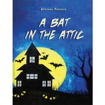 A Bat in the Attic